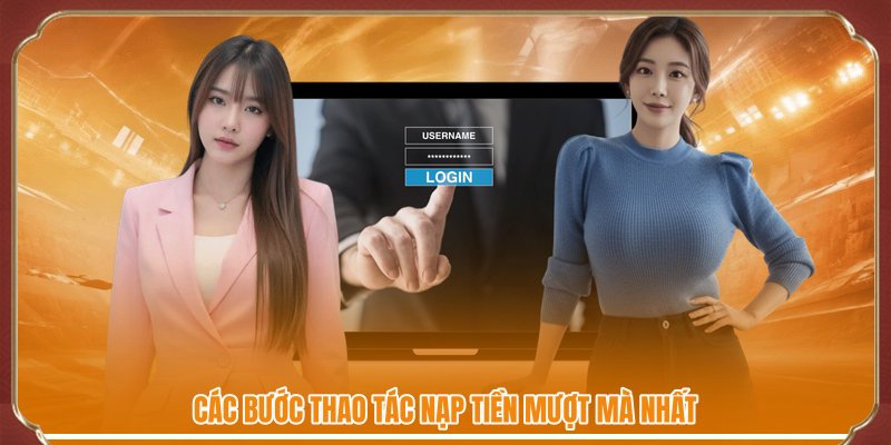 Các bước thao tác nạp tiền mượt mà nhất