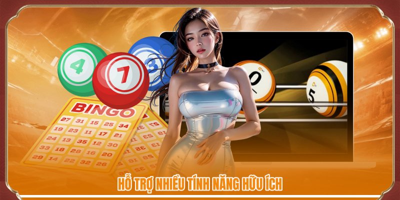 Hỗ trợ nhiều tính năng hữu ích