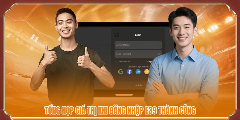 Tổng hợp giá trị khi đăng nhập E39 thành công